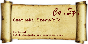 Csetneki Szervác névjegykártya